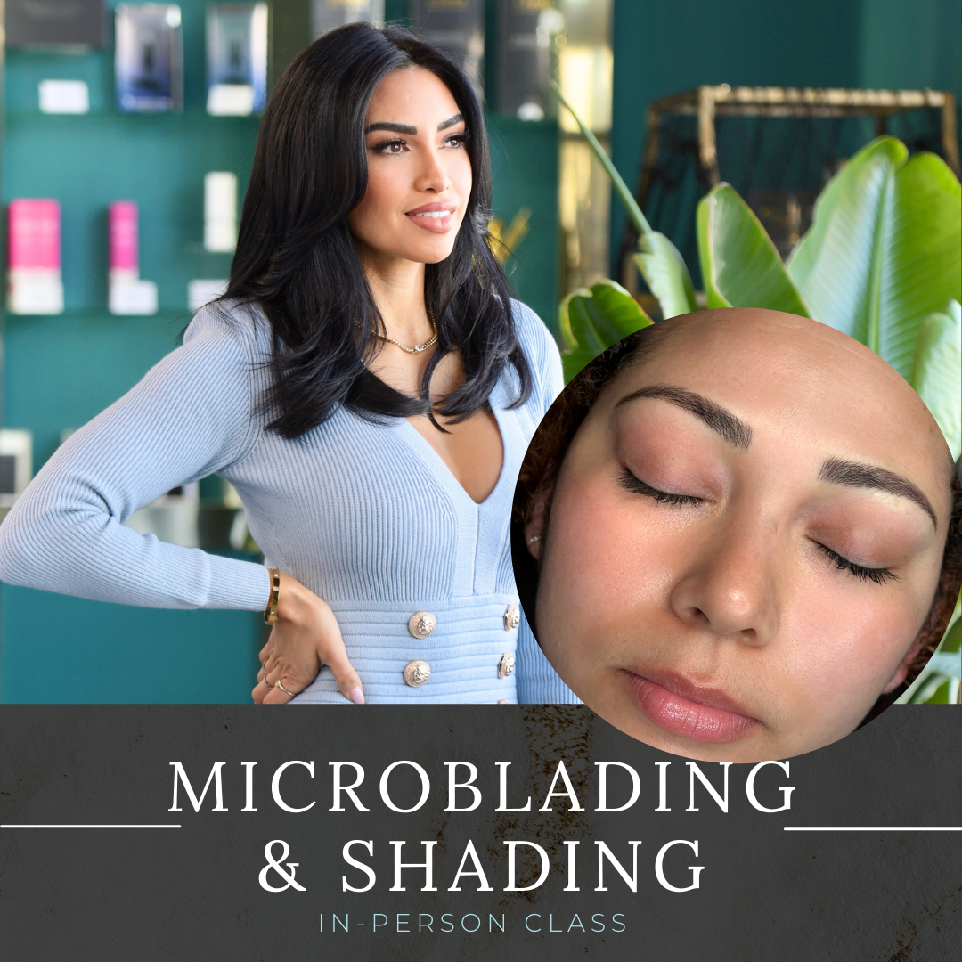 Microblading & Shading Class- In Person $1,999 | Deposit $500