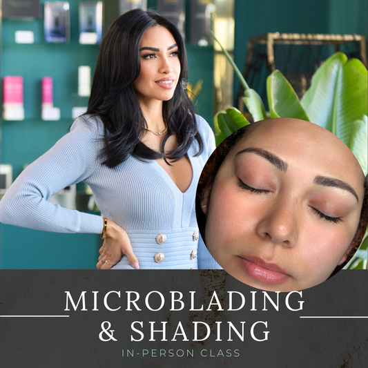 Microblading & Shading Class- In Person $1,999 | Deposit $500